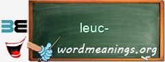 WordMeaning blackboard for leuc-